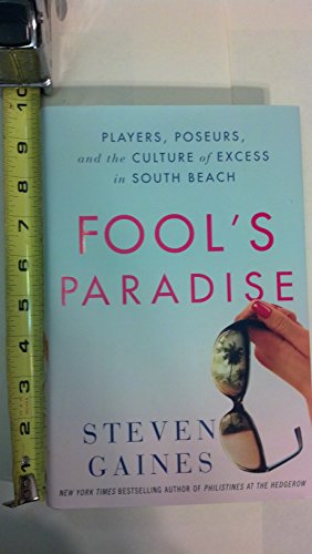 cover image Fool's Paradise: Players, Poseurs, and the Culture of Excess in South Beach