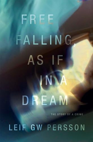 cover image Free Falling, As If in a Dream: The Story of a Crime