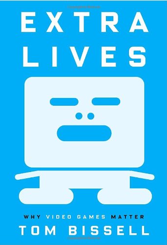 cover image  Extra Lives: Why Video Games Matter