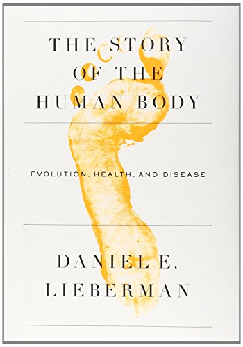 cover image The Story of the Human Body: Evolution, Health, and Disease
