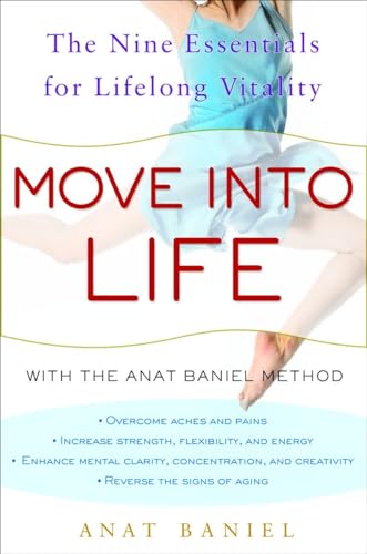 cover image Move into Life: The Nine Essentials for Lifelong Vitality with the Anat Baniel Method