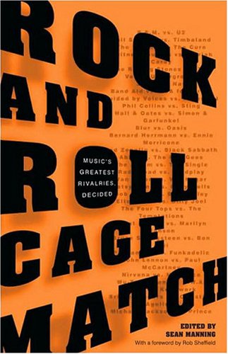 cover image Rock and Roll Cage Match: Music's Greatest Rivalries, Decided