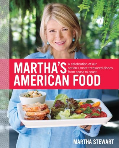 cover image Martha’s American Food: 
A Celebration of Our Nation’s Most Treasured Dishes, from Coast to Coast