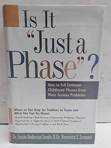 cover image It is Just a Phase: How to Tell Common Childhood Phases from More Serious Disorders
