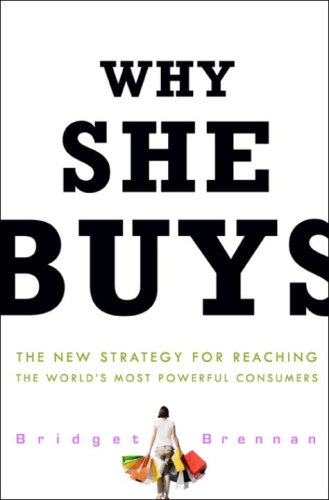 cover image Why She Buys: The New Strategy for Reaching the World’s Most Powerful Consumers