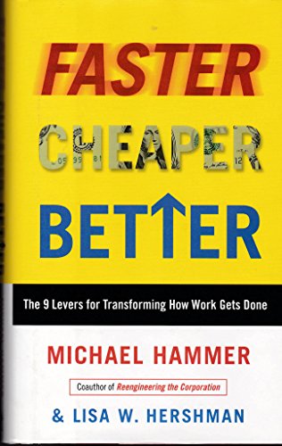 cover image Faster Cheaper Better: The 9 Levers for Transforming How Work Gets Done