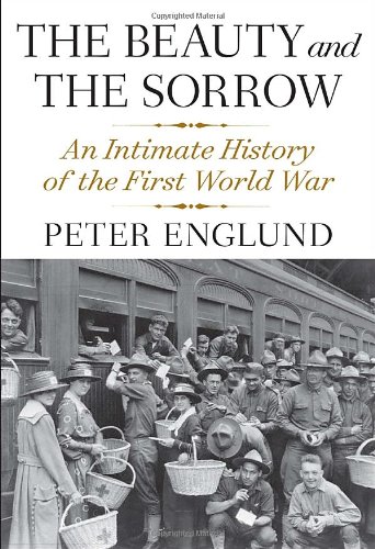 cover image The Beauty and the Sorrow: An Intimate History of the 
First World War