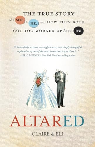 cover image Altared: The True Story of a She, a He, and How They Both Got Too Worked Up About We