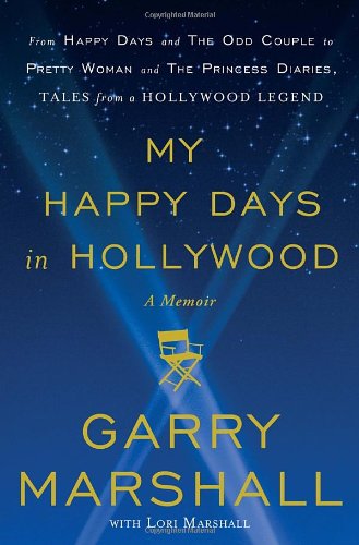 cover image My Happy Days in Hollywood: 
A Memoir