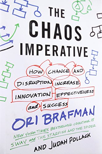 cover image The Chaos Imperative: 
How Chance and Disruption Increase Innovation, Effectiveness and Success