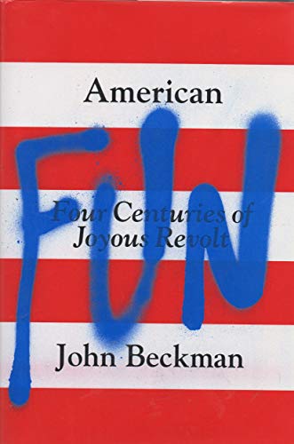 cover image American Fun: Four Centuries of Joyous Revolt