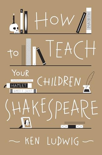 cover image How to Teach Your Children Shakespeare