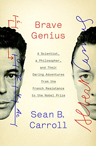 cover image Brave Genius: A Scientist, a Philosopher, and Their Daring Adventures from the French Resistance to the Nobel Prize