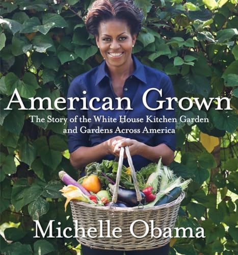 cover image American Grown: The Story of the White House Kitchen Garden and Gardens Across America