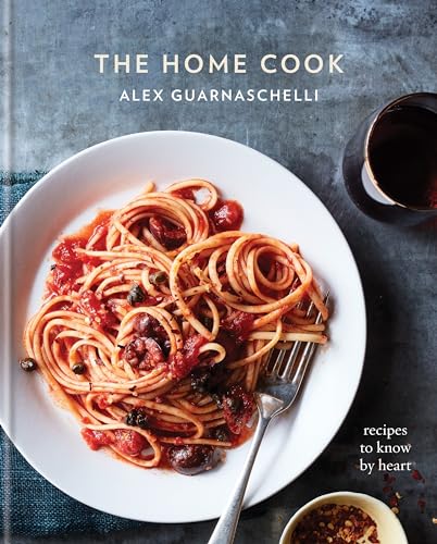 cover image The Home Cook: Recipes to Know by Heart