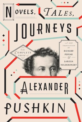 cover image Novels, Tales, Journeys: The Complete Prose of Alexander Pushkin
