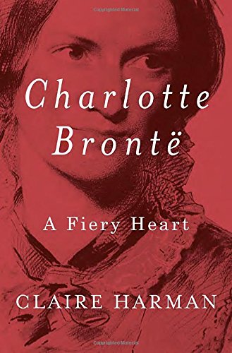 cover image Charlotte Brontë: A Fiery Heart