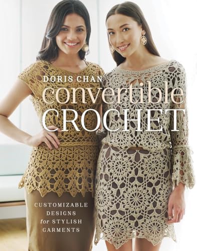 cover image Convertible Crochet: Customizable Designs for Stylish Garments