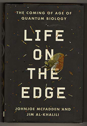 cover image Life on the Edge: The Coming of Age of Quantum Biology