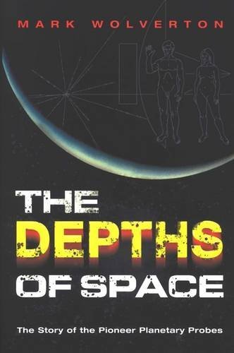 cover image THE DEPTHS OF SPACE: The Pioneer Planetary Probes