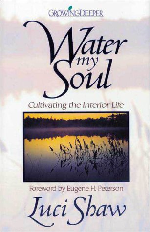 cover image Water My Soul: Cultivating the Interior Life