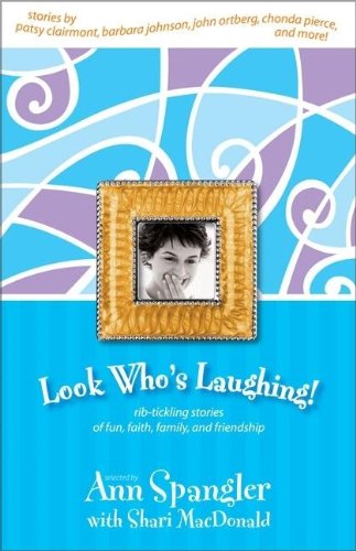 cover image LOOK WHO'S LAUGHING!: Rib-Tickling Stories of Fun, Faith, Family and Friendship