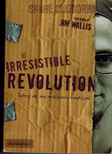 cover image  The Irresistible Revolution: Living as an Ordinary Radical
