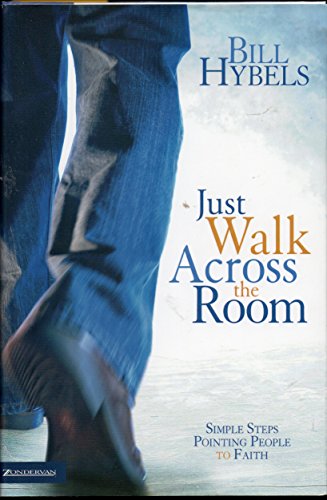 cover image  Just Walk Across the Room: Simple Steps Pointing People to Faith