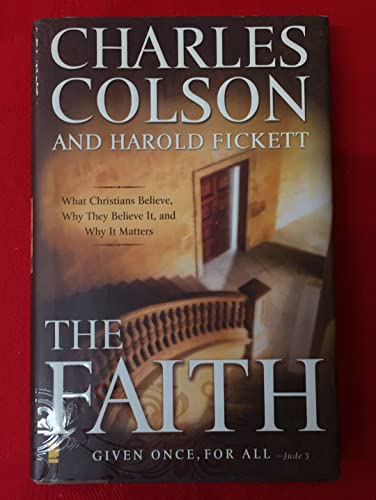 cover image The Faith: What Christians Believe, Why They Believe It, and Why It Matters