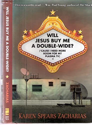 cover image Will Jesus Buy Me a Double-Wide? (’Cause I Need More Room for My Plasma TV)