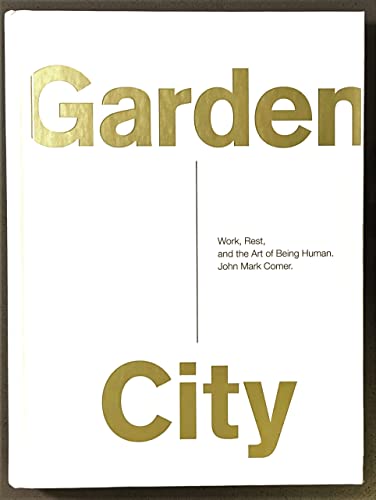 cover image Garden City: Work, Rest, and the Art of Being Human
