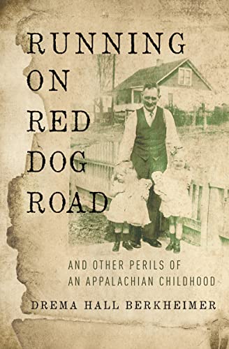 cover image Running on Red Dog Road: And Other Perils of an Appalachian Childhood