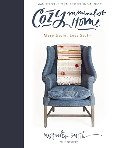 cover image Cozy Minimalist Home: More Style, Less Stuff