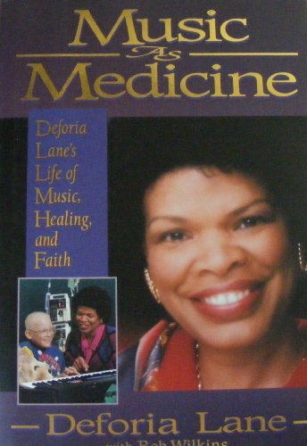 cover image Music as Medicine: Deforia Lane's Life of Music, Healing, and Faith