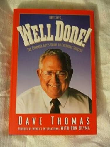 cover image Dave Says Well Done!: The Common Guy's Guide to Everyday Success