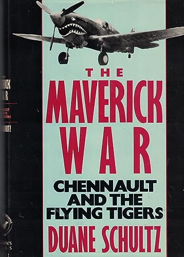 cover image The Maverick War: Chennault and the Flying Tigers