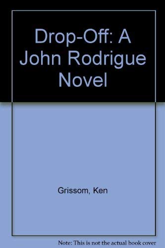 cover image Drop-Off: A John Rodrigue Novel