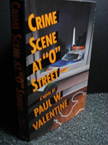 cover image Crime Scene at ""O"" Street
