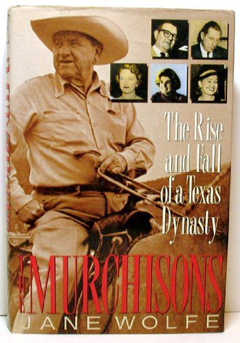 cover image The Murchisons: The Rise and Fall of a Texas Dynasty