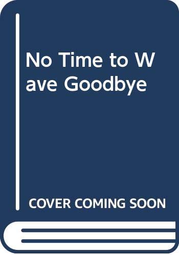cover image No Time to Wave Goodbye