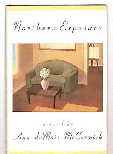 cover image Northern Exposure: A Novel by