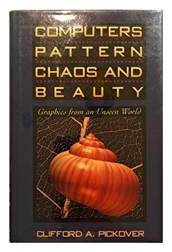 cover image Computers, Pattern, Chaos, and Beauty: Graphics from an Unseen World