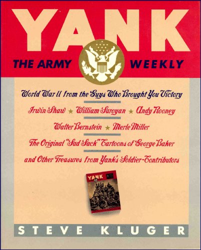 cover image Yank, the Army Weekly: World War II from the Guys Who Brought You Victory
