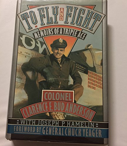 cover image To Fly and Fight: Memoirs of a Triple Ace