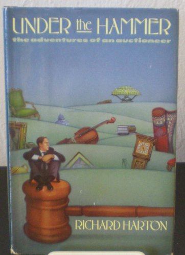 cover image Under the Hammer: The Adventures of an Auctioneer