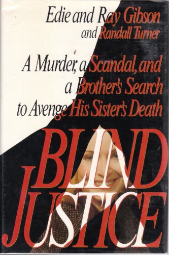 cover image Blind Justice: A Murder, a Scandal, and a Brother's Search to Avenge His Sister's Death
