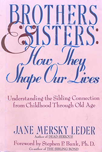 cover image Brothers and Sisters: How They Shape Our Lives