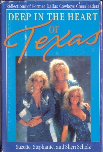 cover image Deep in the Heart of Texas: Reflections of Former Dallas Cowboy Cheerleaders
