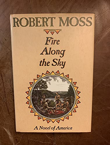 cover image Fire Along the Sky: A Novel of America