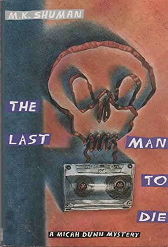 cover image The Last Man to Die: A Micah Dunn Mystery